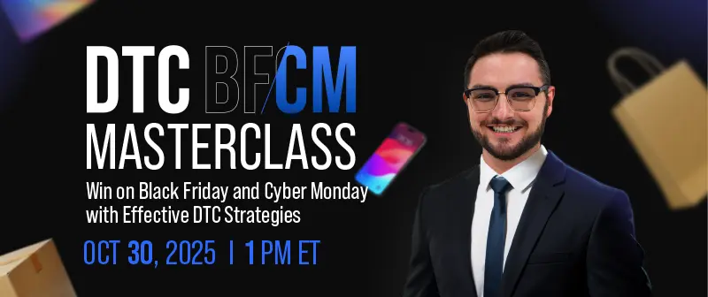 DTC BFCM Masterclass