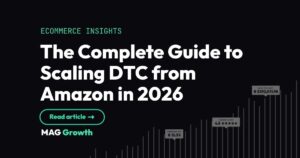 The Complete Guide to Scaling DTC from Amazon in 2026