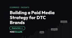 Building a Paid Media Strategy for DTC Brands
