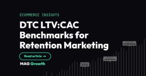 DTC LTVCAC Benchmarks for Retention Marketing