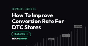 How To Improve Conversion Rate For DTC Stores