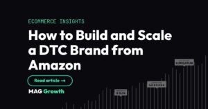 How to Build and Scale a DTC Brand from Amazon