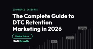 The Complete Guide to DTC Retention Marketing in 2026