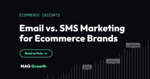 Email vs. SMS Marketing for Ecommerce Brands