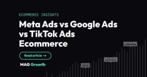 Meta Ads vs Google Ads vs TikTok Ads Ecommerce