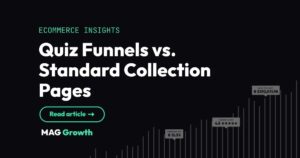 Quiz Funnels vs. Standard Collection Pages