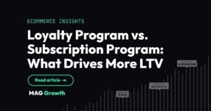 Loyalty Program vs. Subscription Program What Drives More LTV