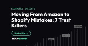 Moving From Amazon to Shopify Mistakes 7 Trust Killers