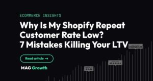 Why Is My Shopify Repeat Customer Rate Low 7 Mistakes Killing Your LTV