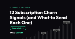 12 Subscription Churn Signals (and What to Send Each One)