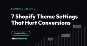 7 Shopify Theme Settings That Hurt Conversions