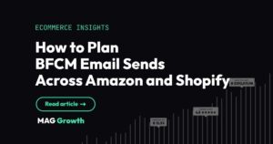 How to Plan BFCM Email Sends Across Amazon and Shopify