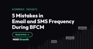 5 Mistakes in Email and SMS Frequency During BFCM