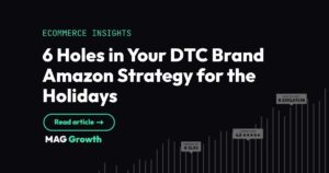 6 Holes in Your DTC Brand Amazon Strategy for the Holidays